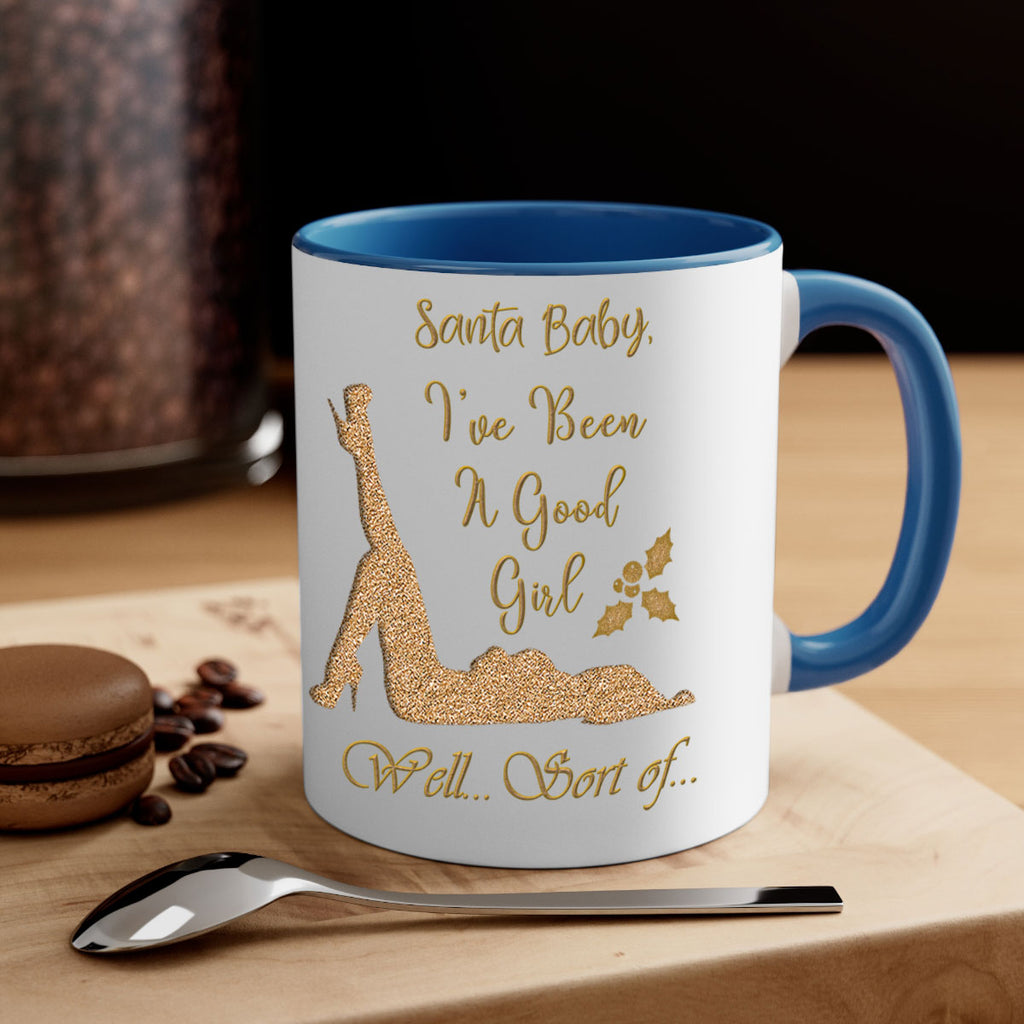 santa ive been a good girl well sort of gold 445#- christmas-Mug / Coffee Cup