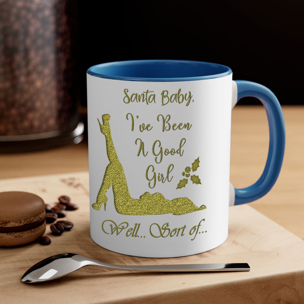 santa ive been a good girl well sort of green 444#- christmas-Mug / Coffee Cup