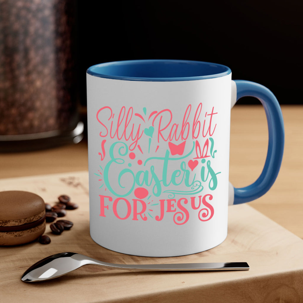 silly rabbit easter is for jesus 103#- easter-Mug / Coffee Cup