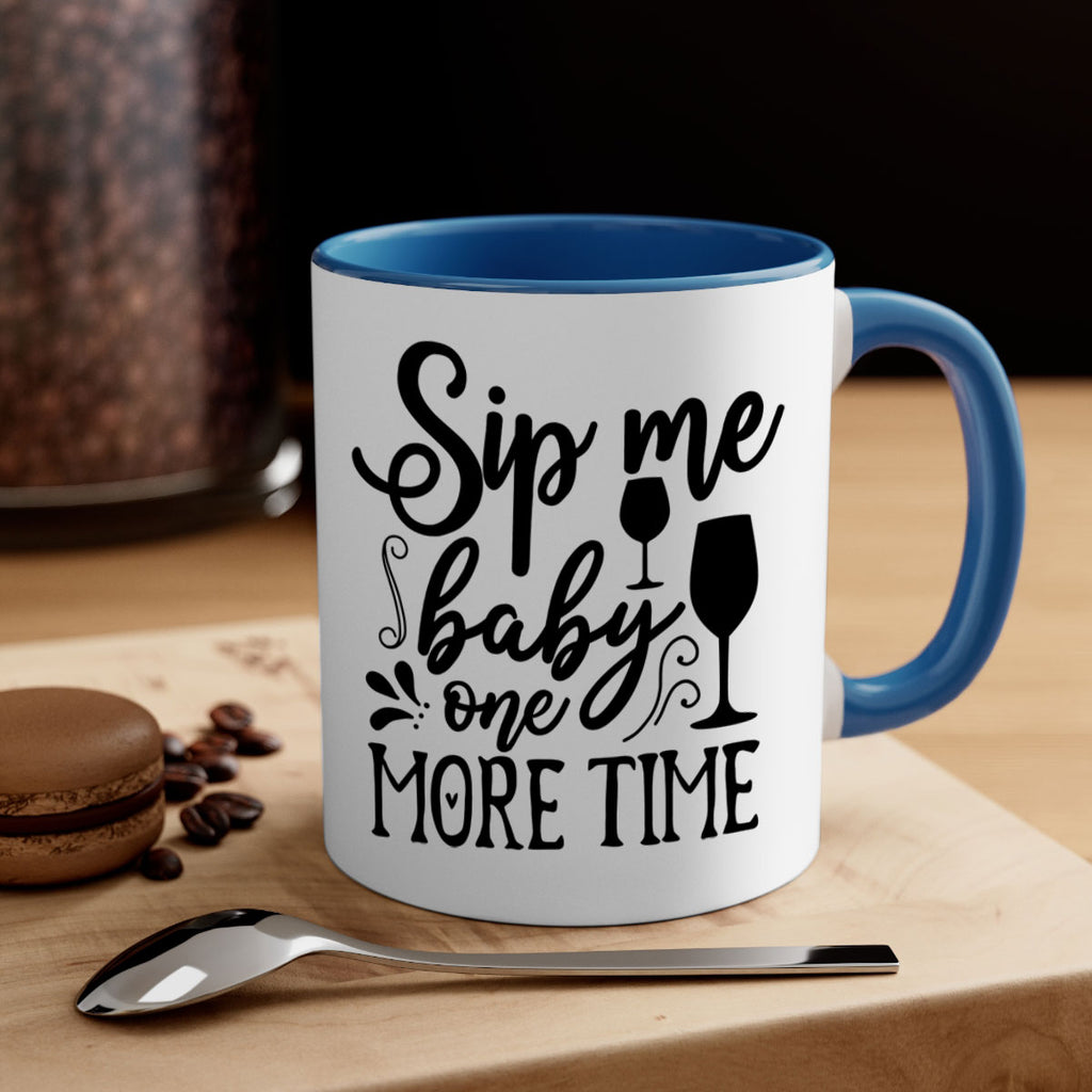 sip me baby one more time 78#- kitchen-Mug / Coffee Cup