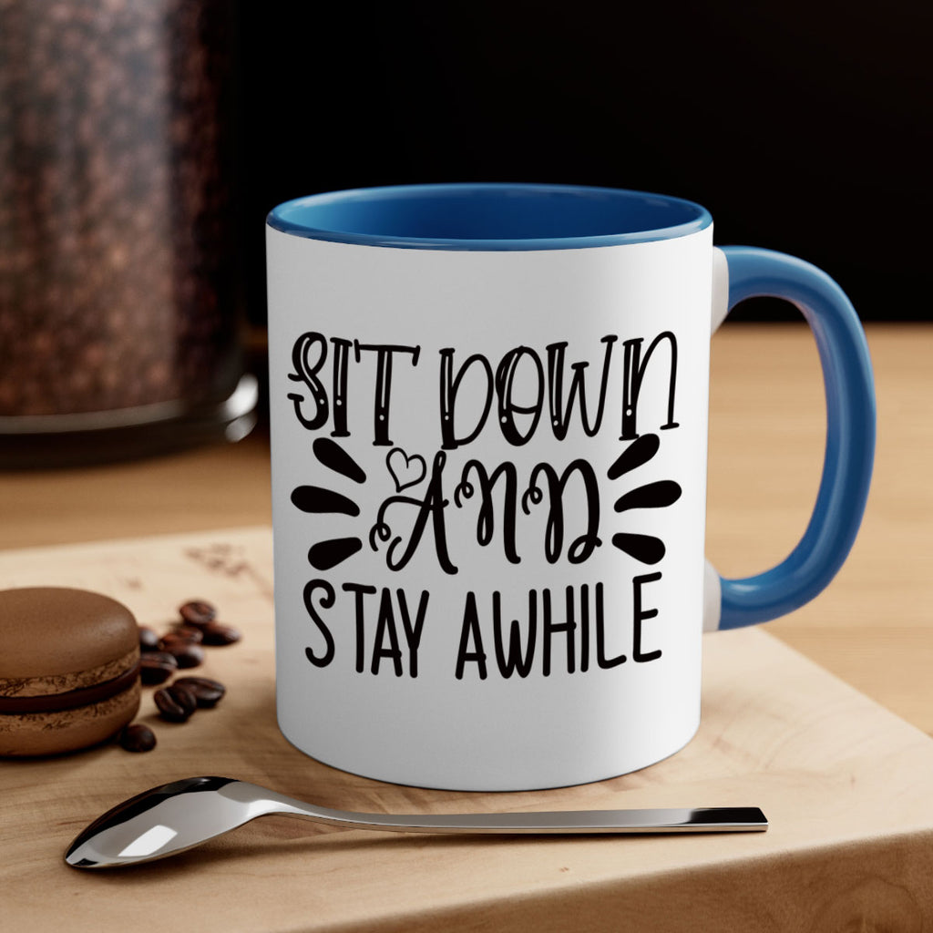 sit down and stay awhile 95#- home-Mug / Coffee Cup