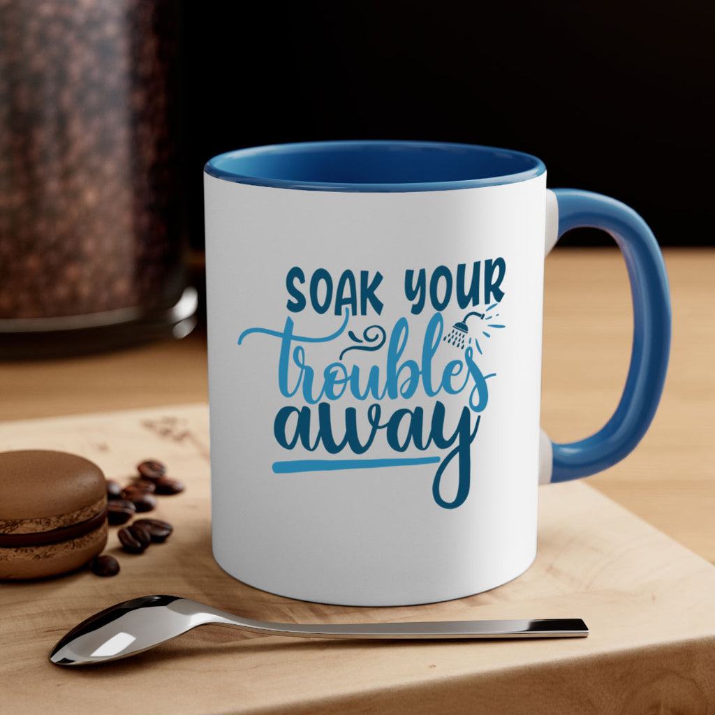 soak your troubles away 58#- bathroom-Mug / Coffee Cup