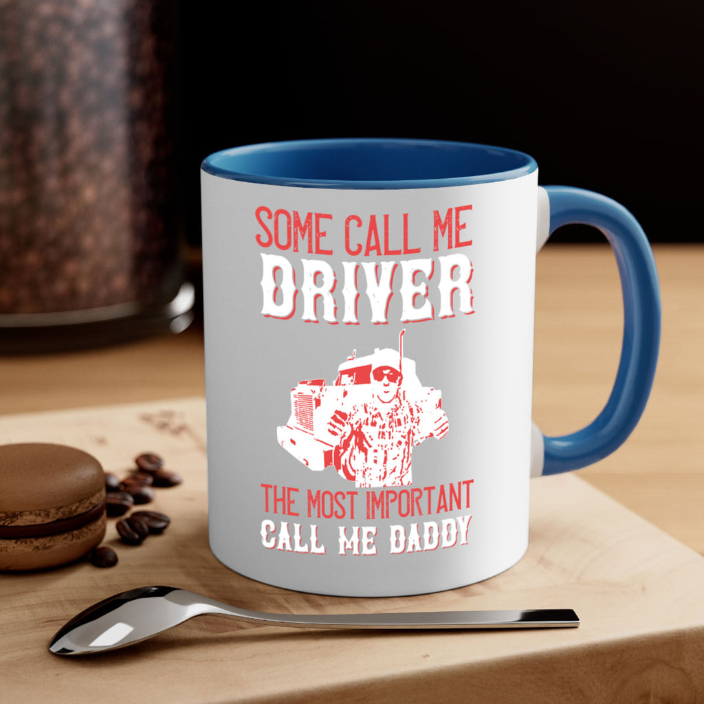 some call me driver the most important call me daddy Style 24#- truck driver-Mug / Coffee Cup