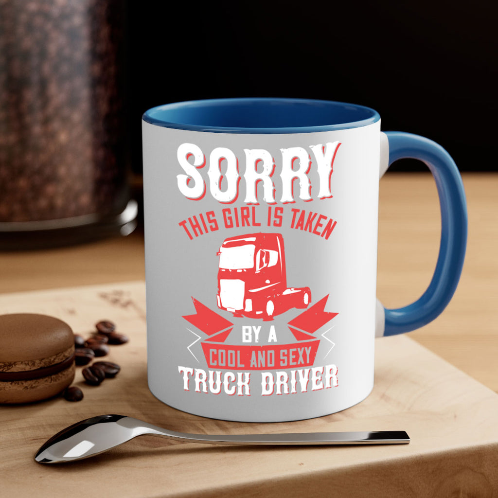 sorry this girl is taken by a cool and sexy truck driver Style 22#- truck driver-Mug / Coffee Cup