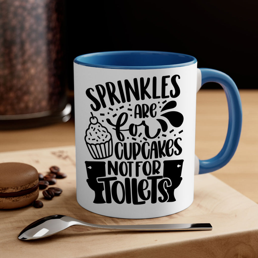 sprinkles are for cupcakes not for toilets 15#- bathroom-Mug / Coffee Cup