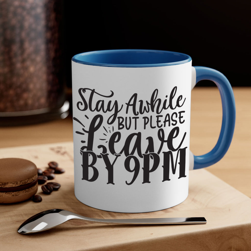 stay awhile but please leave by pm 50#- home-Mug / Coffee Cup