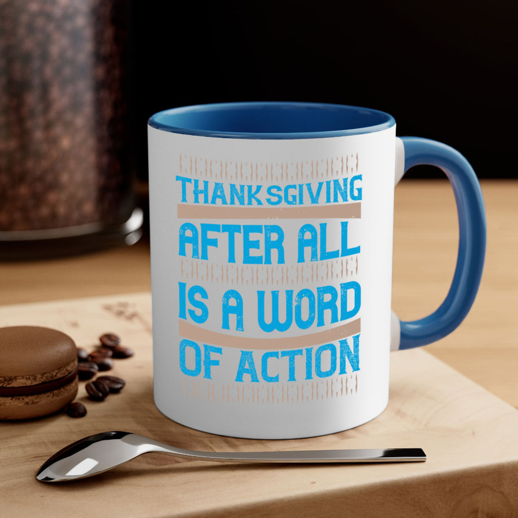 thanksgiving after all is a word of action 9#- thanksgiving-Mug / Coffee Cup