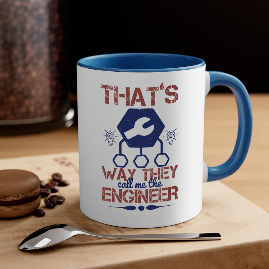 thats way they call me the engineer Style 37#- engineer-Mug / Coffee Cup