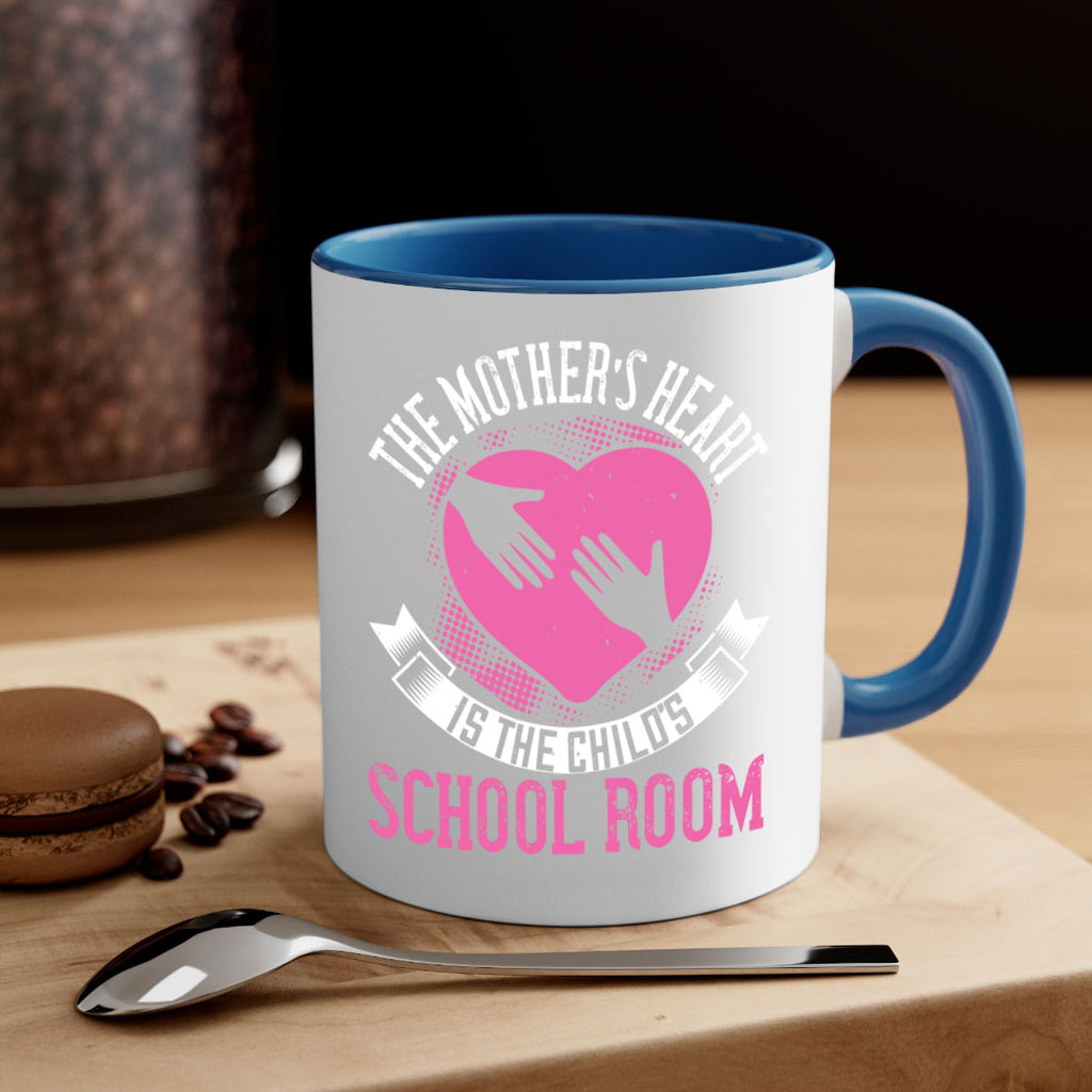 the mother’s heart is the child’s schoolroom 52#- mom-Mug / Coffee Cup
