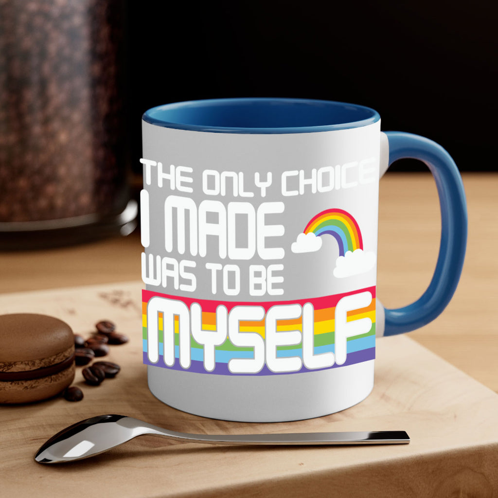 the only choice i made lgbt 13#- lgbt-Mug / Coffee Cup