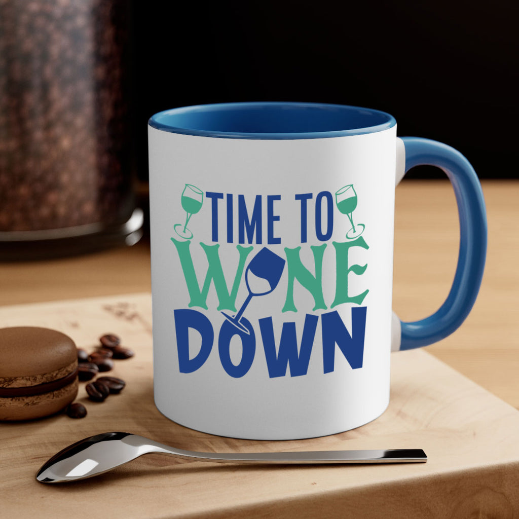 time to wine down 151#- wine-Mug / Coffee Cup