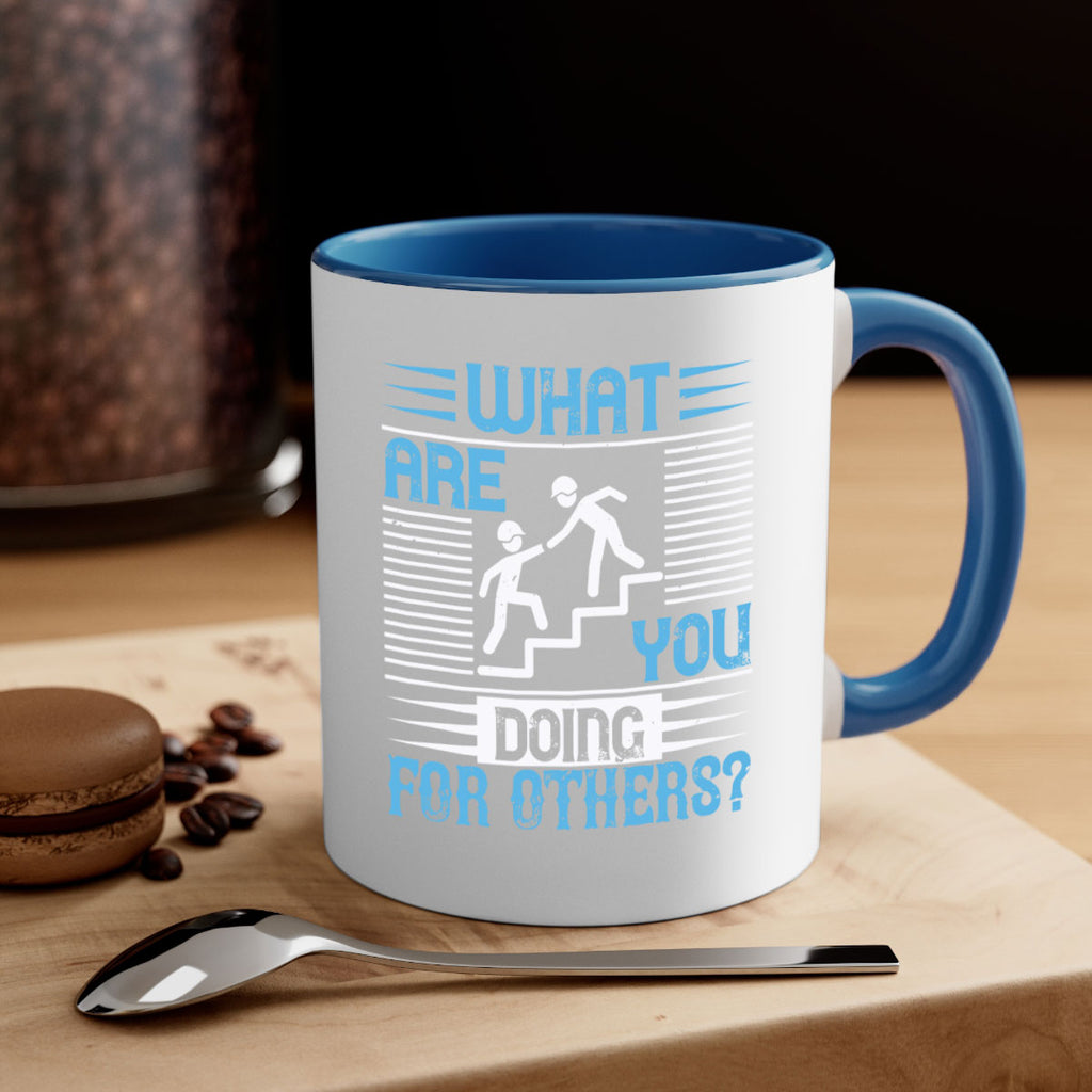 what are you doing for others Style 10#-Volunteer-Mug / Coffee Cup