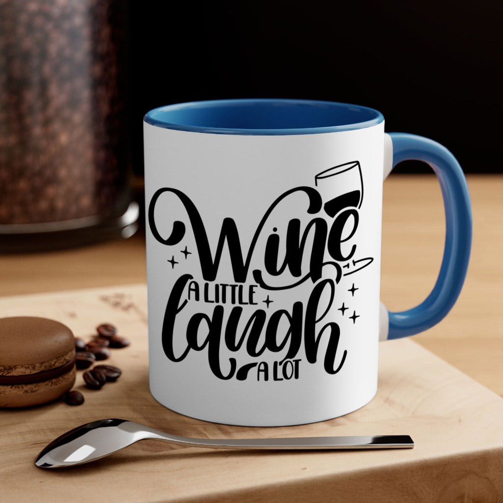 wine a little laugh a lot 23#- wine-Mug / Coffee Cup