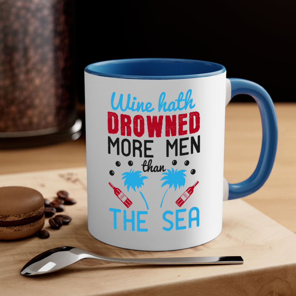 wine hath drowned more men than the sea 107#- wine-Mug / Coffee Cup