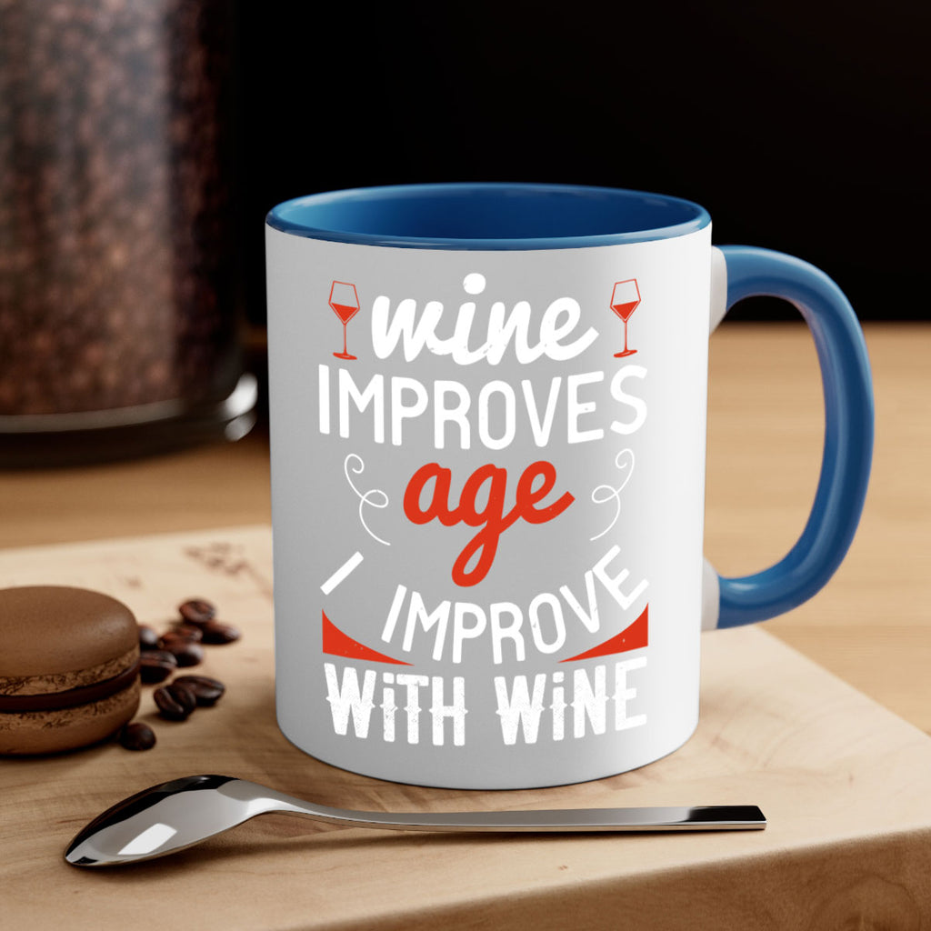 wine improves age i improve with wine 106#- wine-Mug / Coffee Cup