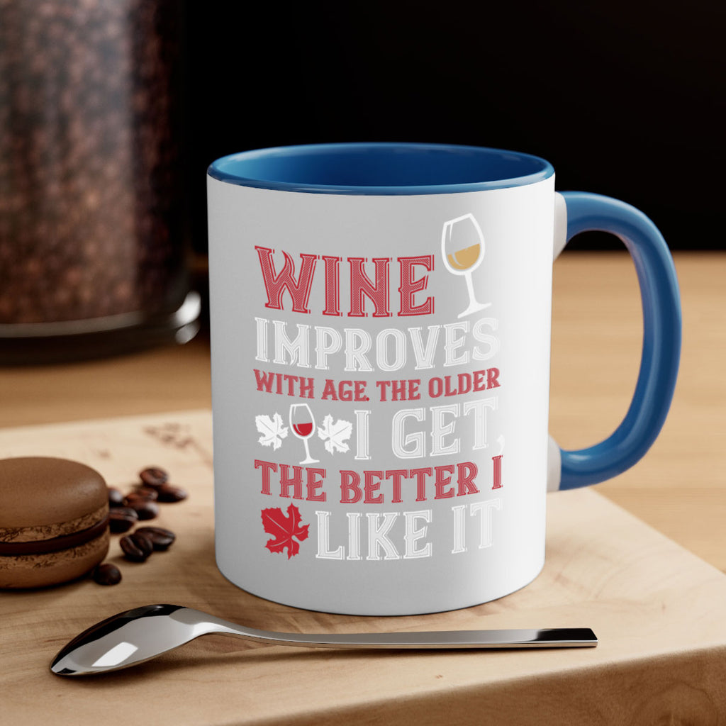 wine improves with age the older 6#- wine-Mug / Coffee Cup