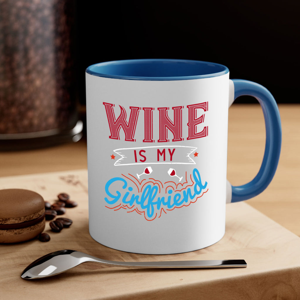 wine is my girlfriend 105#- wine-Mug / Coffee Cup