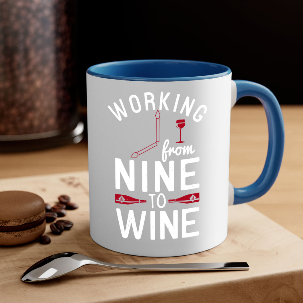 working from nine to wine 104#- wine-Mug / Coffee Cup