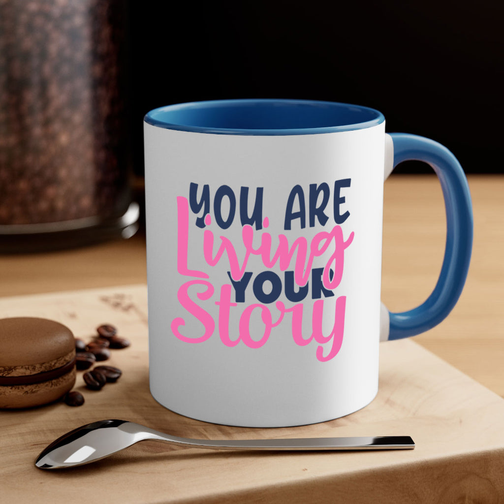 you are living your story Style 59#- motivation-Mug / Coffee Cup