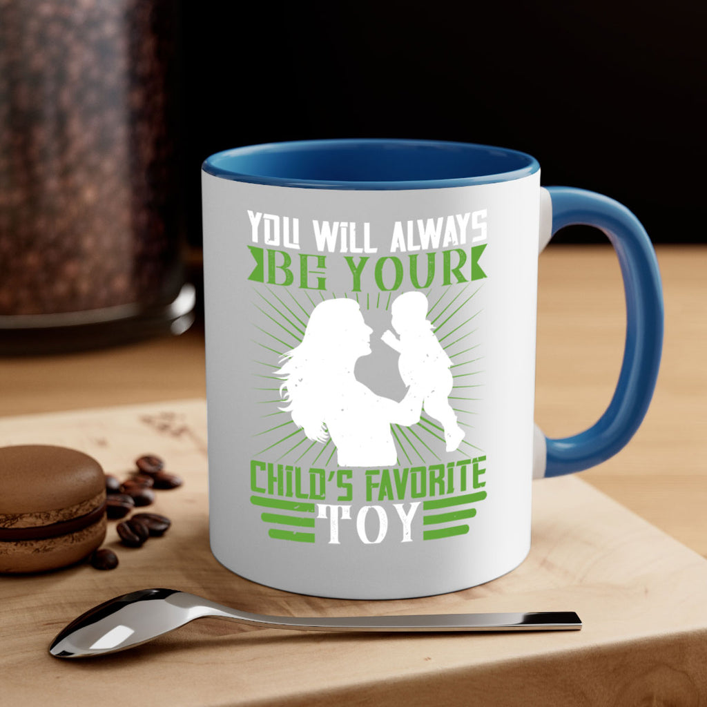 you will always be your child’s favorite toy 5#- parents day-Mug / Coffee Cup