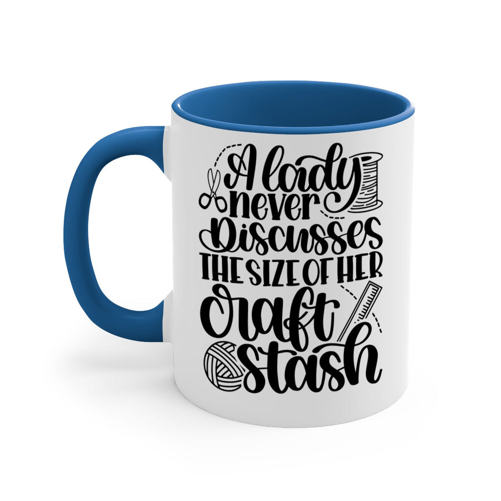 A Lady Never Discusses The Size Of Her Craft Stash 48#- crafting-Mug / Coffee Cup