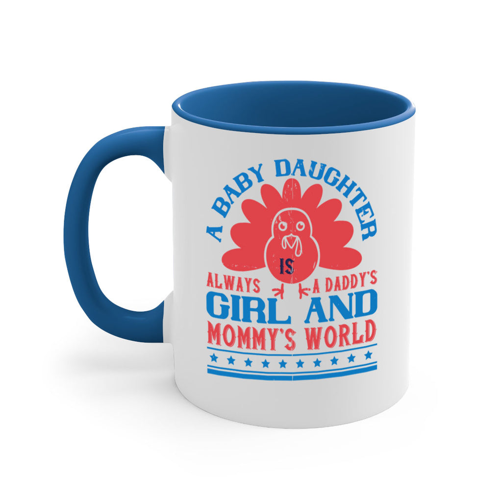 A baby daughter is always a Daddy’s girl and Mommy’s world Style 148#- baby2-Mug / Coffee Cup