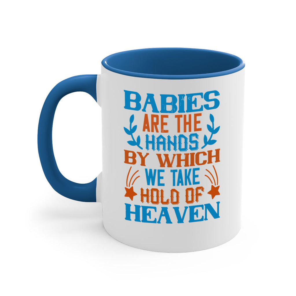 Babies are the hands by which we take hold of heaven Style 131#- baby2-Mug / Coffee Cup