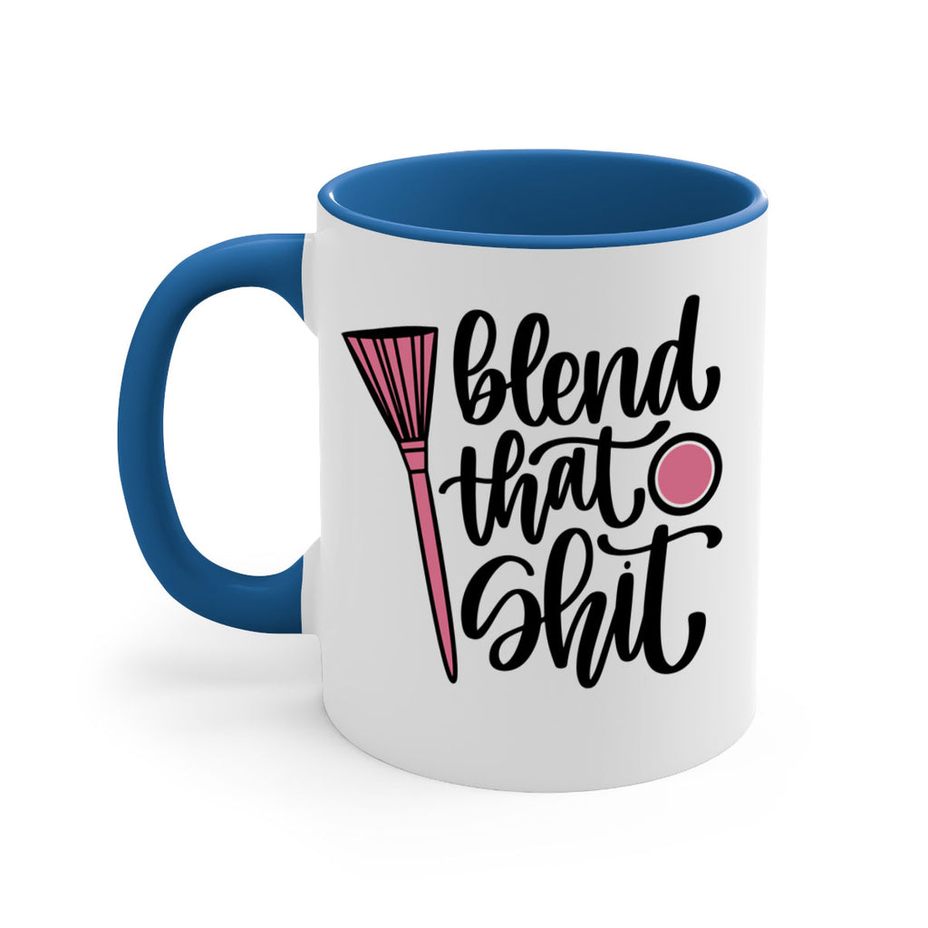 Blend That Shit Style 131#- makeup-Mug / Coffee Cup