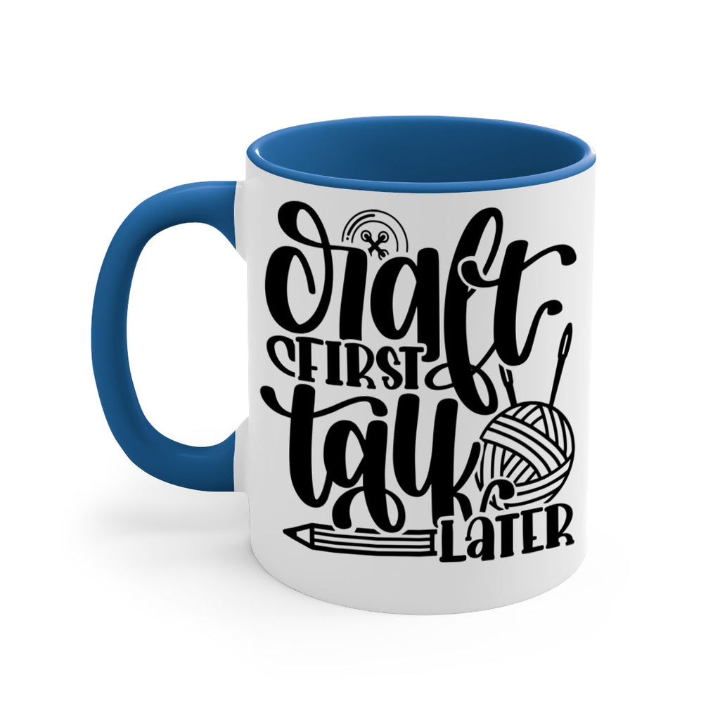 Craft First Talk Later 40#- crafting-Mug / Coffee Cup