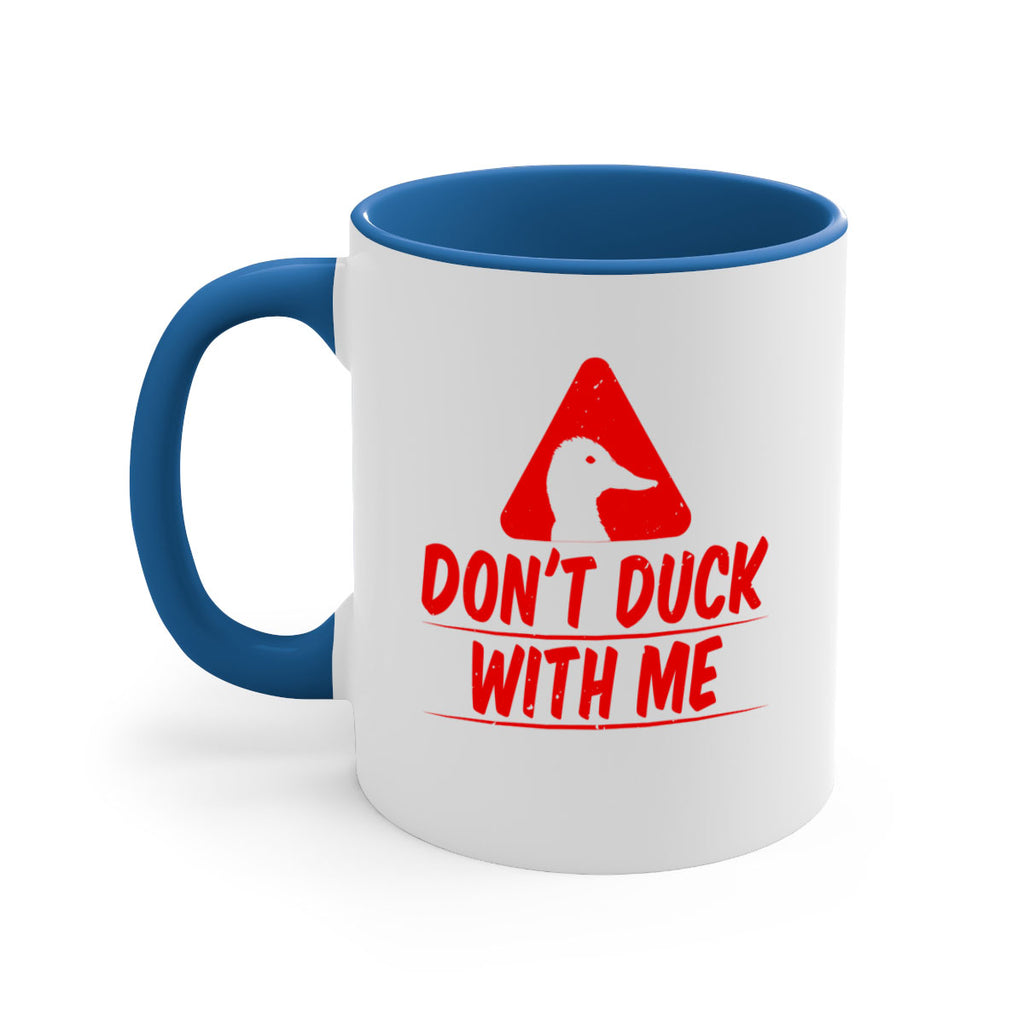 Dont duck with me Style 3#- duck-Mug / Coffee Cup