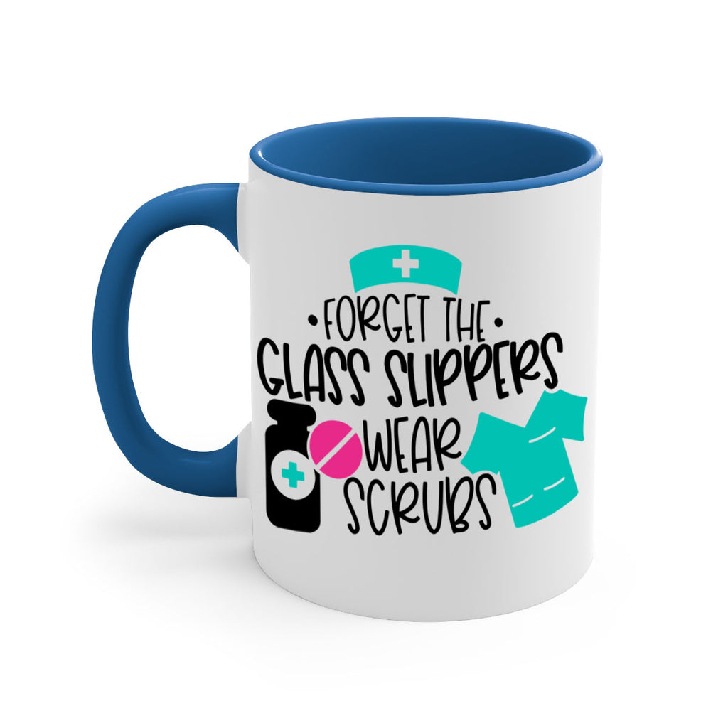 Forget The Glass Slippers Wear Scrubs Style Style 186#- nurse-Mug / Coffee Cup