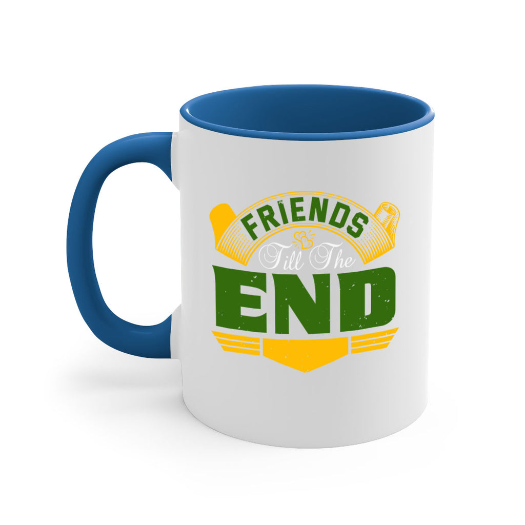 Friends ‘till the end Style 108#- best friend-Mug / Coffee Cup