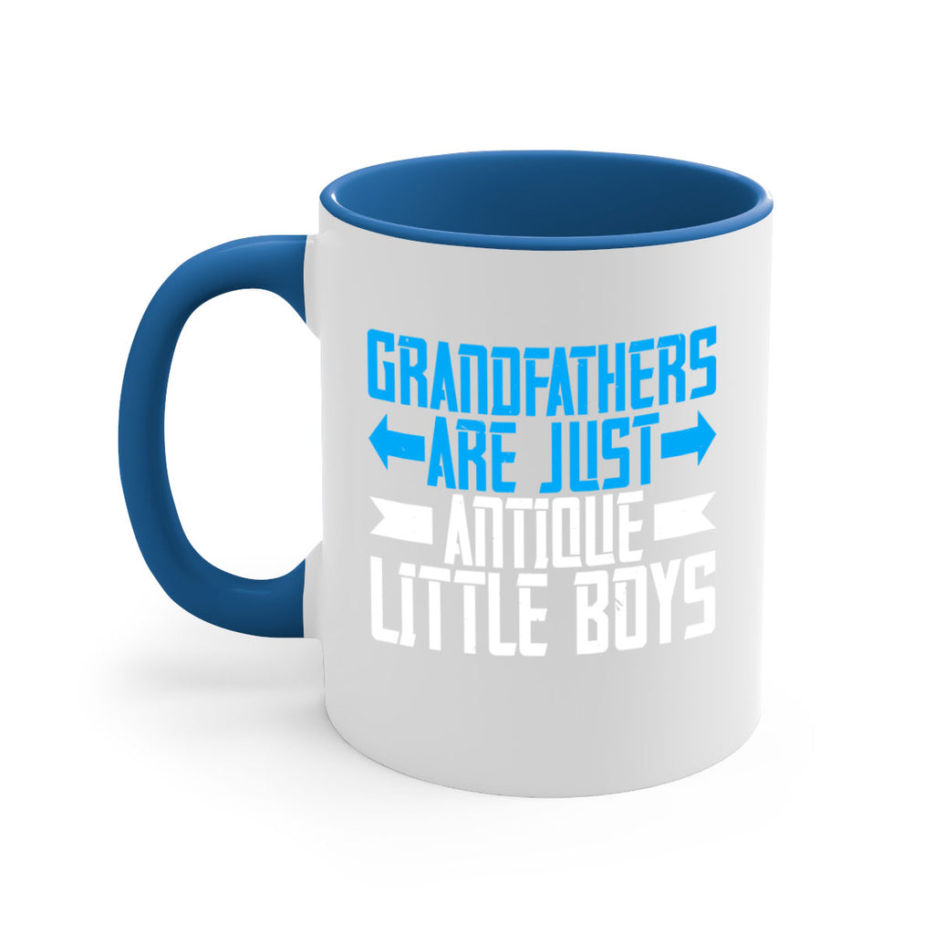 Grandfathers are just antique little boys 131#- grandpa-Mug / Coffee Cup