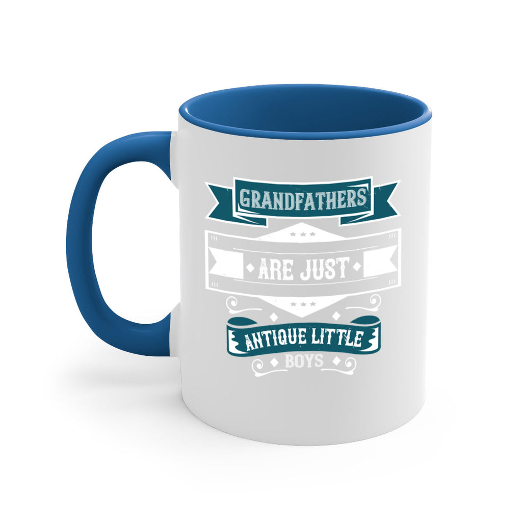 Grandfathers are just antique little boys 132#- grandpa-Mug / Coffee Cup