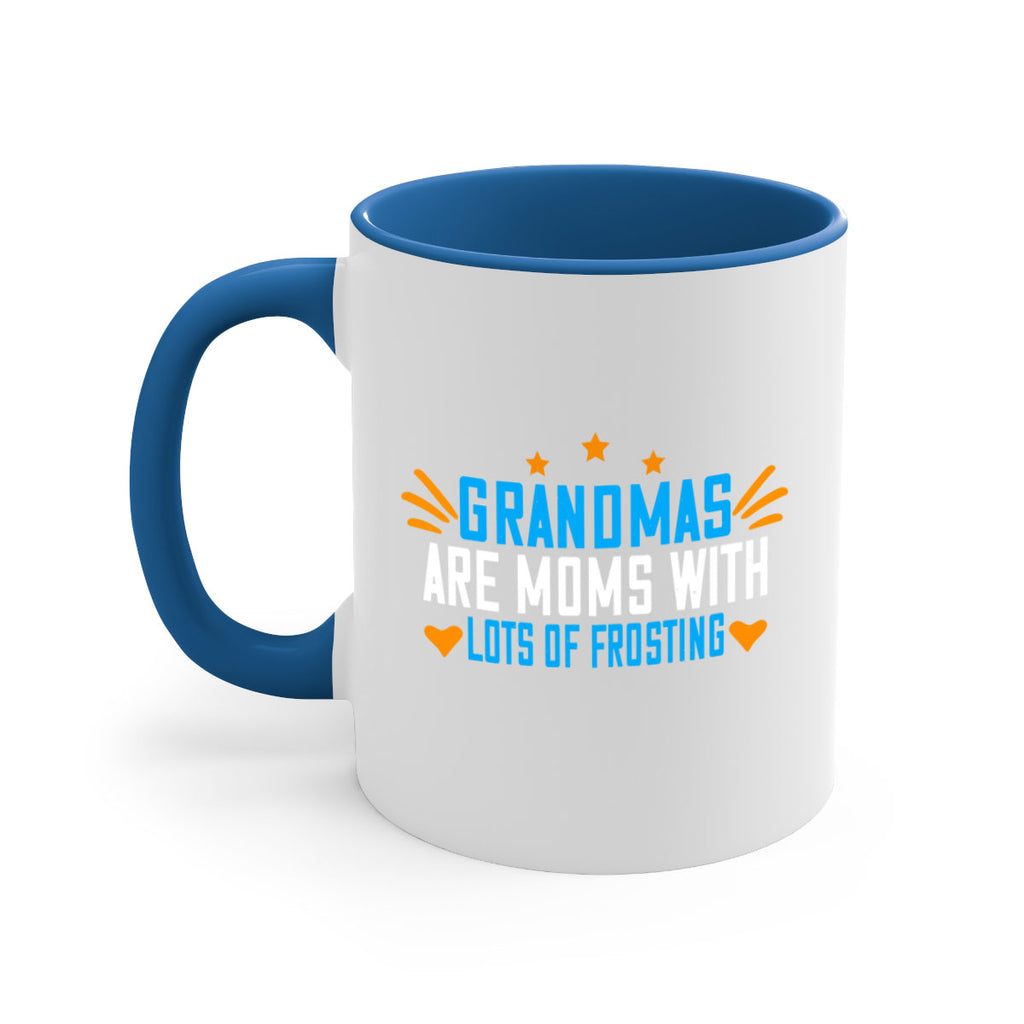 Grandmas are moms with lots of frosting 88#- grandma-Mug / Coffee Cup