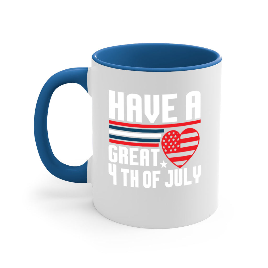 Have a great th of july Style 108#- 4th Of July-Mug / Coffee Cup