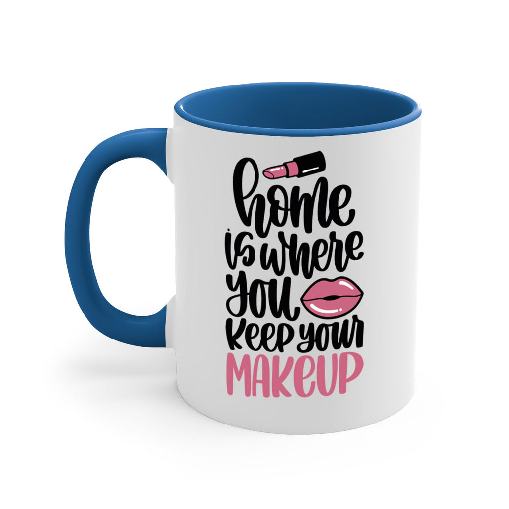 Home Is Where You Keep Your Makeup Style 87#- makeup-Mug / Coffee Cup