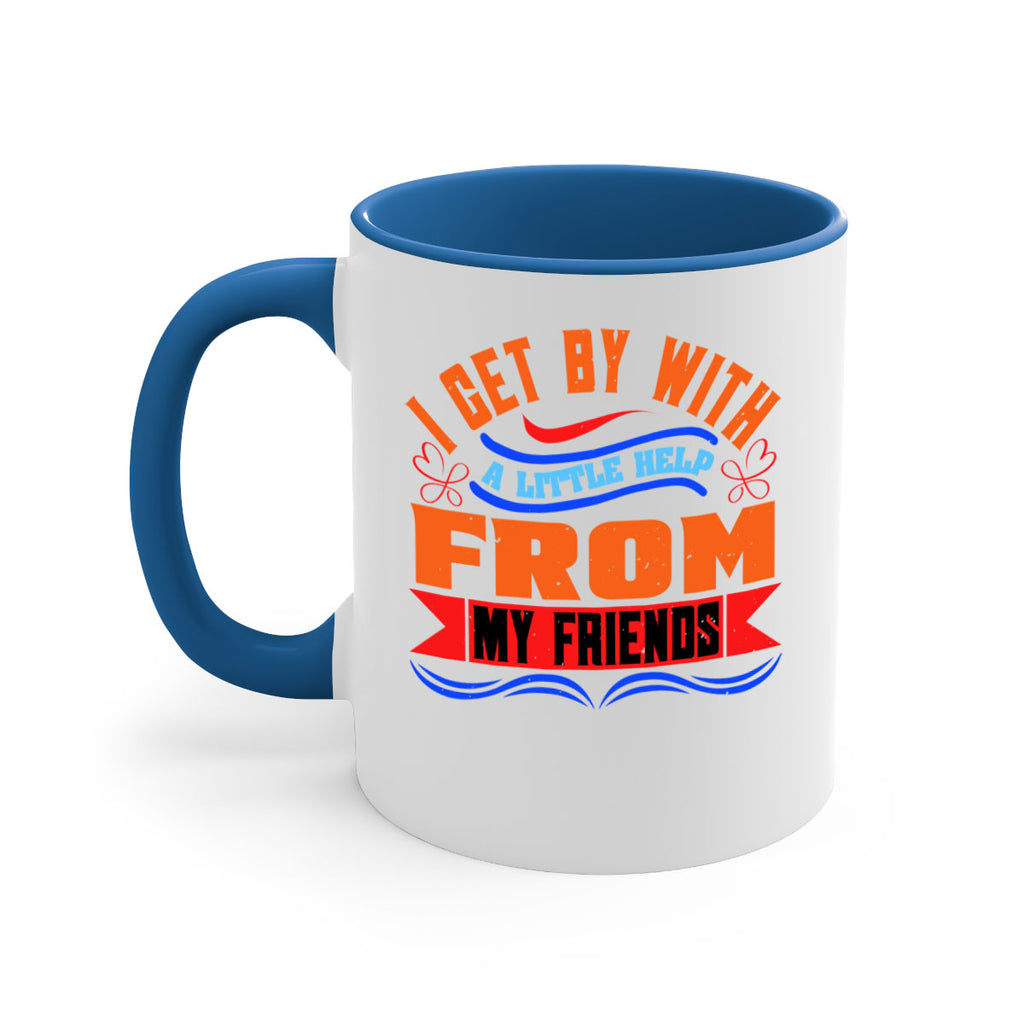 I get by with a little help from my friends Style 98#- best friend-Mug / Coffee Cup