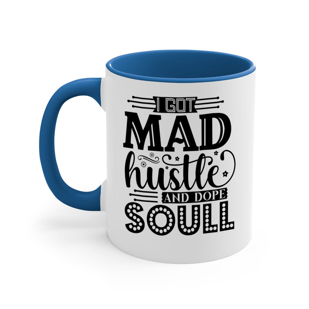 I got mad hustle and dope soul Style 33#- Black women - Girls-Mug / Coffee Cup