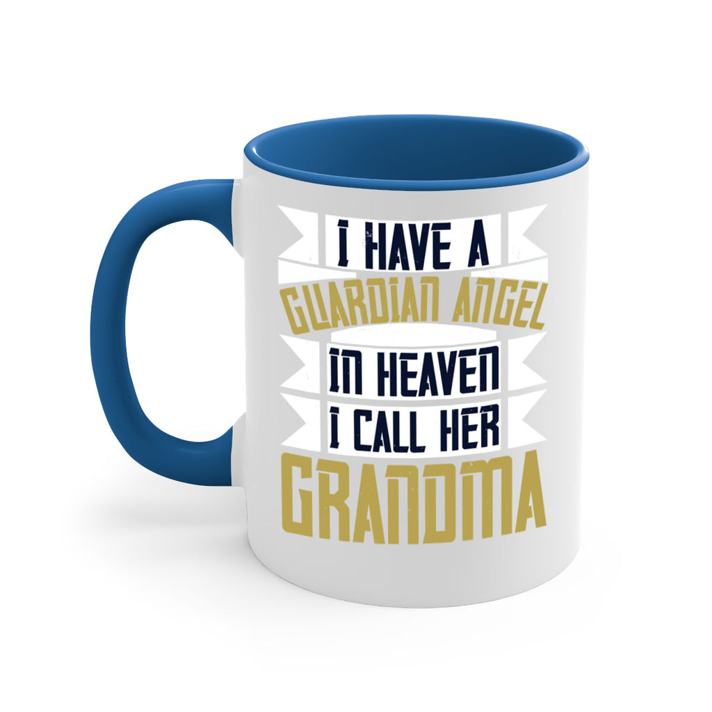 I have a guardian angel in Heaven I call her Grandma 72#- grandma-Mug / Coffee Cup