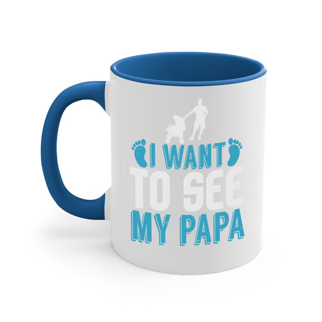 I want to see my papa Style 207#- baby2-Mug / Coffee Cup