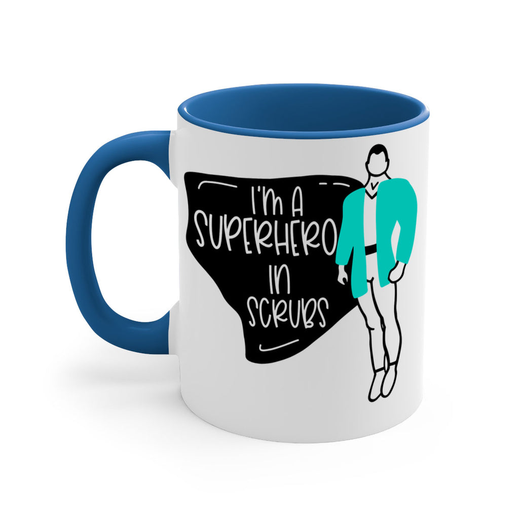 Im A Superhero In Scrubs Style Style 152#- nurse-Mug / Coffee Cup