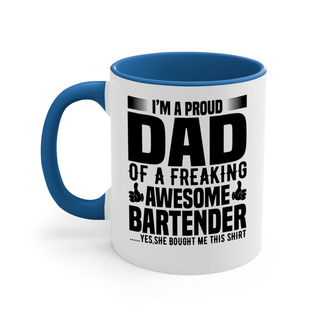 Im a proud dad Style 19#- bartender-Mug / Coffee Cup