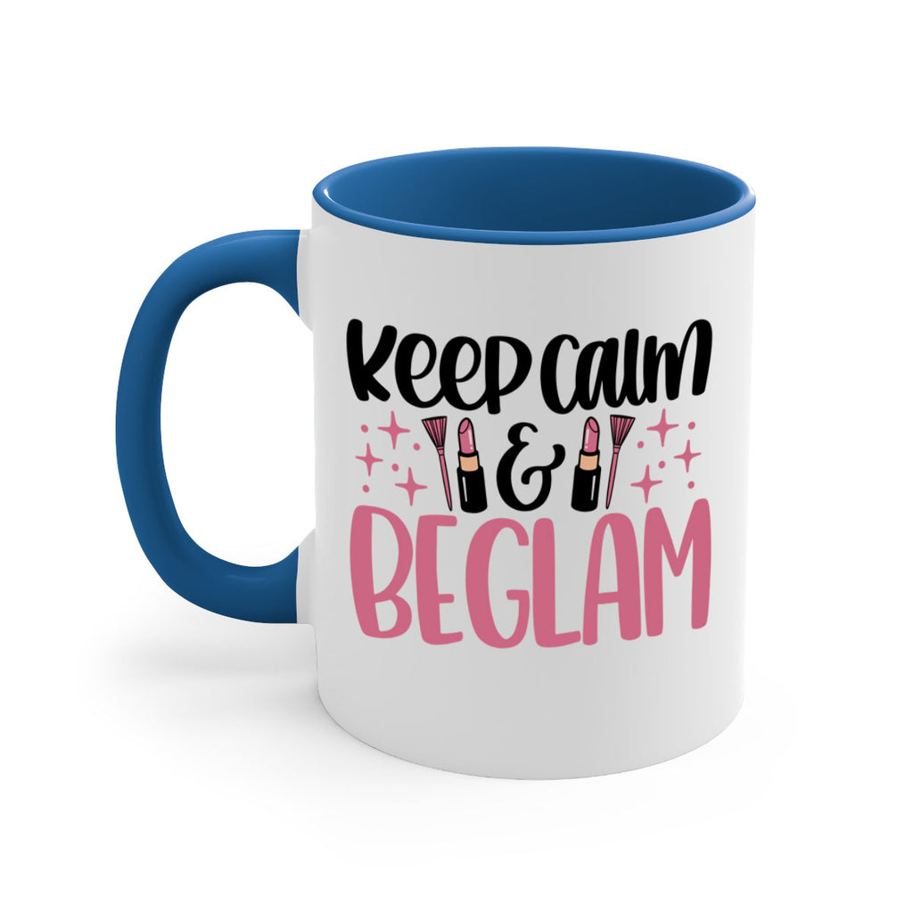 Keep Calm Be Glam Style 74#- makeup-Mug / Coffee Cup