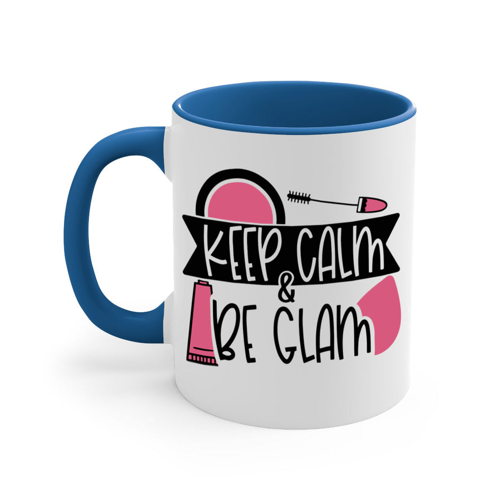 Keep Calm Be Glam Style 75#- makeup-Mug / Coffee Cup