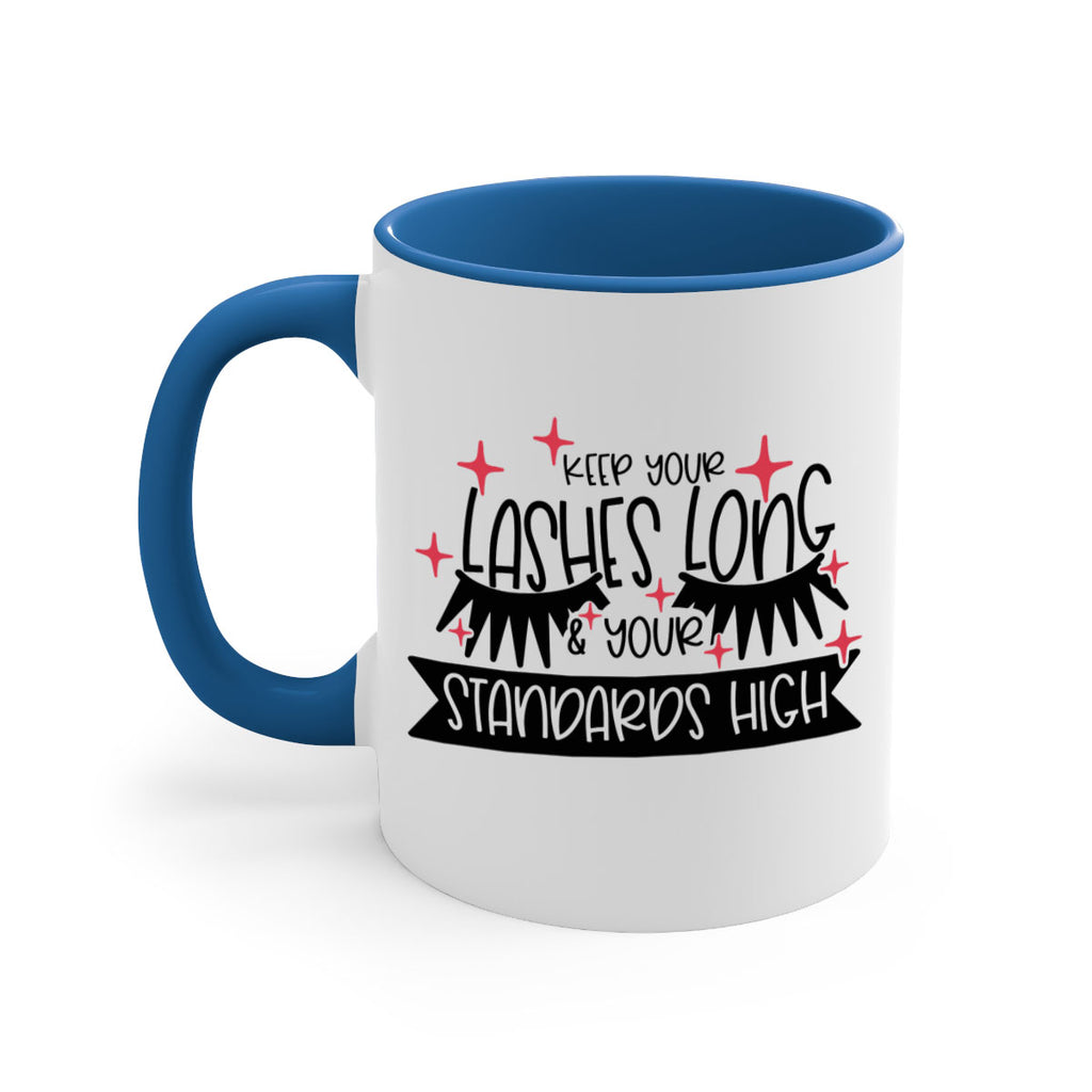 Keep Your Lashes Long Your Standards High Style 72#- makeup-Mug / Coffee Cup