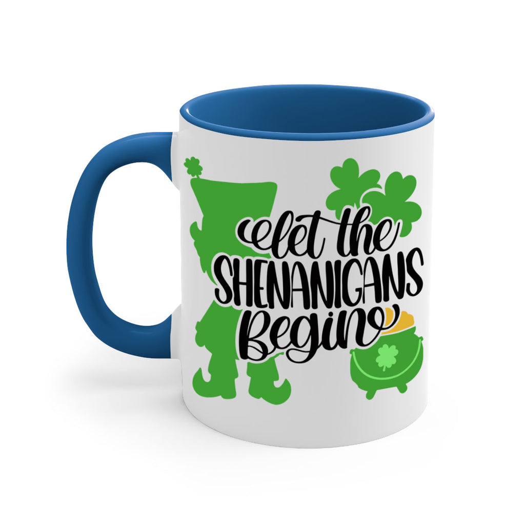 Let The Shenanigans Begin Style 72#- St Patricks Day-Mug / Coffee Cup