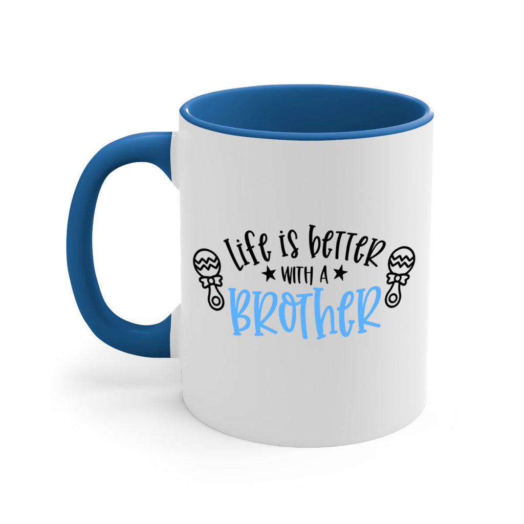 Life Is Better With A Brother Style 72#- baby2-Mug / Coffee Cup