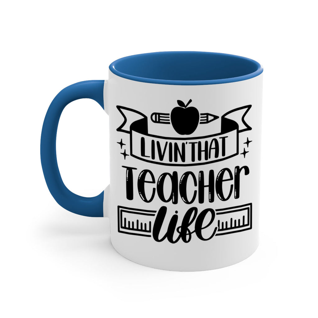 Livin That Teacher Life Style 67#- teacher-Mug / Coffee Cup
