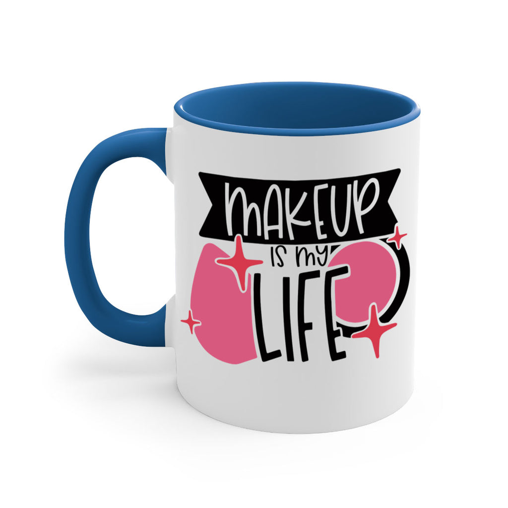 Makeup Is My Life Style 45#- makeup-Mug / Coffee Cup